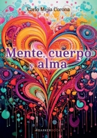 Mente, cuerpo y alma (Spanish Edition) B0DV9RWH93 Book Cover