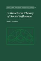 A Structural Theory of Social Influence 0521030455 Book Cover