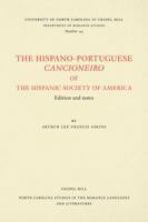 The Hispano-Portuguese Cancioneiro of the Hispanic Society of America: Edition and Notes 0807891444 Book Cover