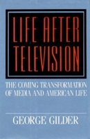 Life After Television (Revised) 0962474525 Book Cover
