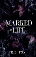 Marked for Life (Marked for Him Trilogy) B0F4G35R9G Book Cover
