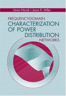 Frequency-Domain Characterization of Power Distribution Networks (Artech House Microwave Library) 1596932007 Book Cover