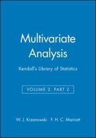 Multivariate Analysis: Kendall's Library of Statistics, Volume 2, Part 2 0470711027 Book Cover