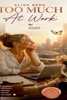 Too Much: At Work (Too Much - Series) B0H6FFDVNJ Book Cover