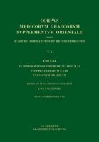 Galeni In Hippocratis Epidemiarum librum VI commentariorum I-VIII versio Arabica: Commentaria I–III 3110772094 Book Cover