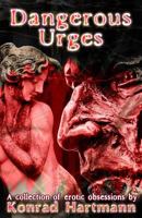 Dangerous Urges 1622343069 Book Cover