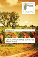 Les Caprices Des Sociétés Africaines 3639636686 Book Cover