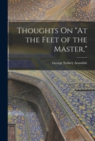 Thoughts on at the Feet of the Master, 1017663505 Book Cover