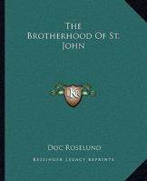 The Brotherhood Of St. John 1425359884 Book Cover