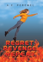 Regret, Revenge, Repeat 1665510420 Book Cover