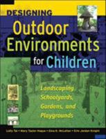 Designing Outdoor Environments for Children 0071459359 Book Cover