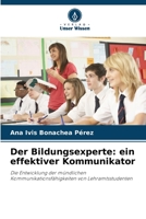 Der Bildungsexperte: ein effektiver Kommunikator 6205848791 Book Cover