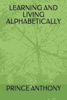 Learning and Living Alphabetically B08MMGZ7JY Book Cover