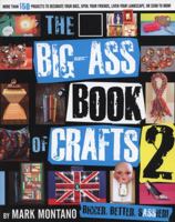 The Big-Ass Book of Crafts 2 1451627807 Book Cover