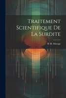 Traitement Scientifique de la Surdite 1021924385 Book Cover