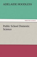 Public School Domestic Science 0548799482 Book Cover