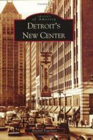 Detroit's New Center 0738532711 Book Cover