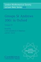 Groups St Andrews 2001 in Oxford: Volume 2 0521537401 Book Cover