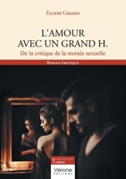 L'amour avec un grand H.: De la critique de la morale sexuelle B0FQ3TX563 Book Cover