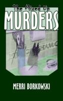 The Mixed Up Murders 1425923364 Book Cover