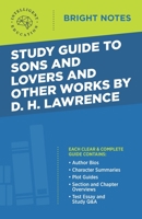 Study Guide to Sons and Lovers and Other Works by D. H. Lawrence 1645420809 Book Cover