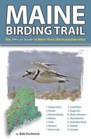 Maine Birding Trail: The Official Guide to More Than 260 Accessible Sites 0892727837 Book Cover