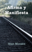 Afirma y Manifiesta (Spanish Edition) B0CJ44D65R Book Cover
