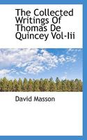 The Collected Writings of Thomas de Quincey Vol-III 1116156091 Book Cover