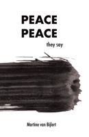 Peace, peace they say 9083457400 Book Cover