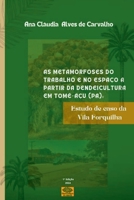As Metamorfoses Do Trabalho E No Espaço A Partir Da Dende (Portuguese Edition) 6501171237 Book Cover