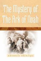 The Mystery of the Ark of Noah 159467759X Book Cover