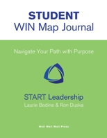 Student WIN Map Journal: Navigating Your Path with Purpose 1735872008 Book Cover