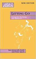 Letting Go: Caring for the Dying and Bereaved (New Library of Pastoral Care) 0281052255 Book Cover