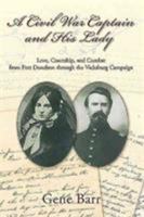 A Civil War Captain and His Lady: Love, Courtship, and Combat from Fort Donelson Through the Vicksburg Campaign 1611212901 Book Cover