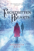 Frostbitten Hearts (The Hearts Revival Trilogy) 1038363551 Book Cover