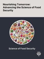 Nourishing Tomorrow: Advancing the Science of Food Security 1022904795 Book Cover