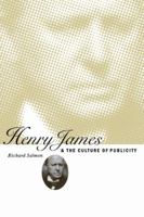 Henry James and the Culture of Publicity 052156249X Book Cover
