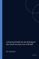 A Practical Guide for the Writing of the Greek Accents 9004047247 Book Cover