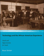 Technology and the African-American Experience: Needs and Opportunities for Study 0262693445 Book Cover
