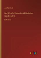 Der jüdische Stamm in nichtjüdischen Sprichwörtern: Erste Serie 3368545566 Book Cover