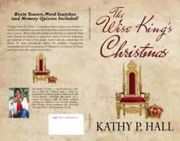 The Wise King's Christmas 0998116904 Book Cover