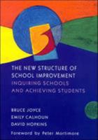 The New Structure of School Improvement: Inquiring Schools and Achieving Students 0335202942 Book Cover