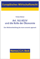 Art. 102 Aeuv Und Die Rolle Der Okonomie: Eine Weiterentwicklung Des More Economic Approach 3756010813 Book Cover