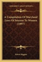 A Compilation Of Maryland Laws Of Interest To Women 1436722365 Book Cover