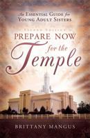 Prepare Now for the Temple 1599550520 Book Cover