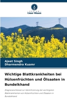 Wichtige Blattkrankheiten bei Hülsenfrüchten und Ölsaaten in Bundelkhand (German Edition) 6206922189 Book Cover