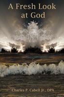 A Fresh Look at God 1893180158 Book Cover