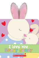 I Love You, Honey Bunny 1338110845 Book Cover