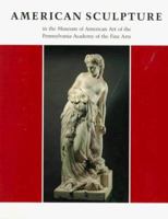 American Sculpture in the Museum of American Art of the Pennsylvania Academy of the Fine Arts 0295976926 Book Cover