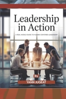 LEADERSHIP IN ACTION: A REAL-WORLD GUIDE TO HUMAN-CENTERED LEADERSHIP B0FH7DMGCL Book Cover